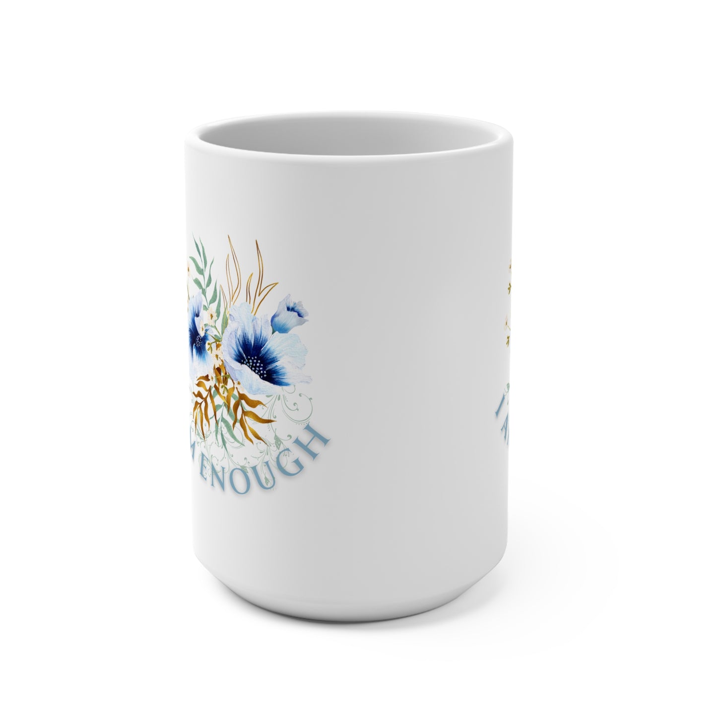Mug 15oz - I Am Enough Manifestation Coffee Cup