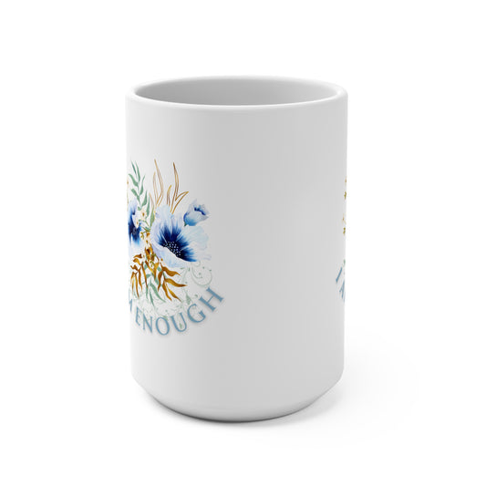 Mug 15oz - I Am Enough Manifestation Coffee Cup